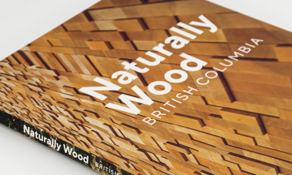 Naturally Wood British Columbia This book aspires to spur British Columbians, our neighbours and trade partners to reach out to B.C.’s growing community of forest and timber experts to learn how they can build with wood. Book design by Pablo Mandel.